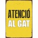 Табелка Magnet & Steel Atenció al Gat 14,8 x 21 cm