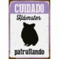Табелка Magnet & Steel Cuidado Hámster Patrullando 14,8 x 21 cm - Iluminat exterior, plase și decorațiuni