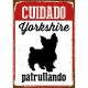 Табелка Magnet & Steel Cuidado Yorkshire Patrullando 14,8 x 21 cm