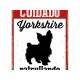 Табелка Magnet & Steel Cuidado Yorkshire Patrullando 14,8 x 21 cm