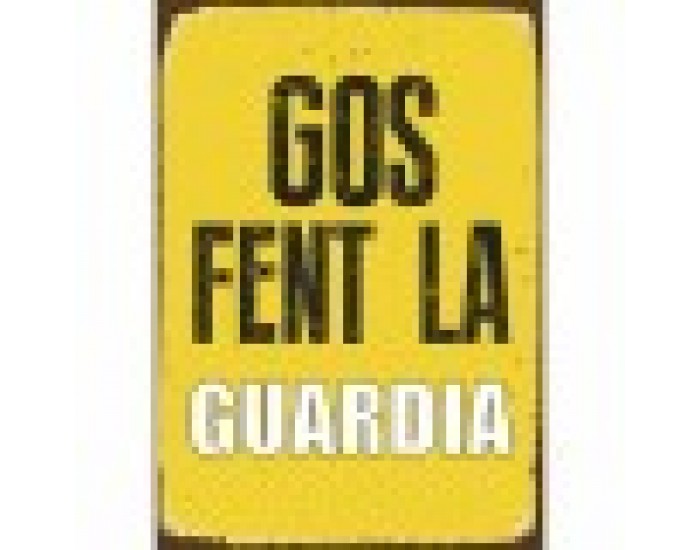 Табелка Magnet & Steel Gos Fent la Guardia 14,8 x 21 cm