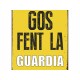 Табелка Magnet & Steel Gos Fent la Guardia 14,8 x 21 cm